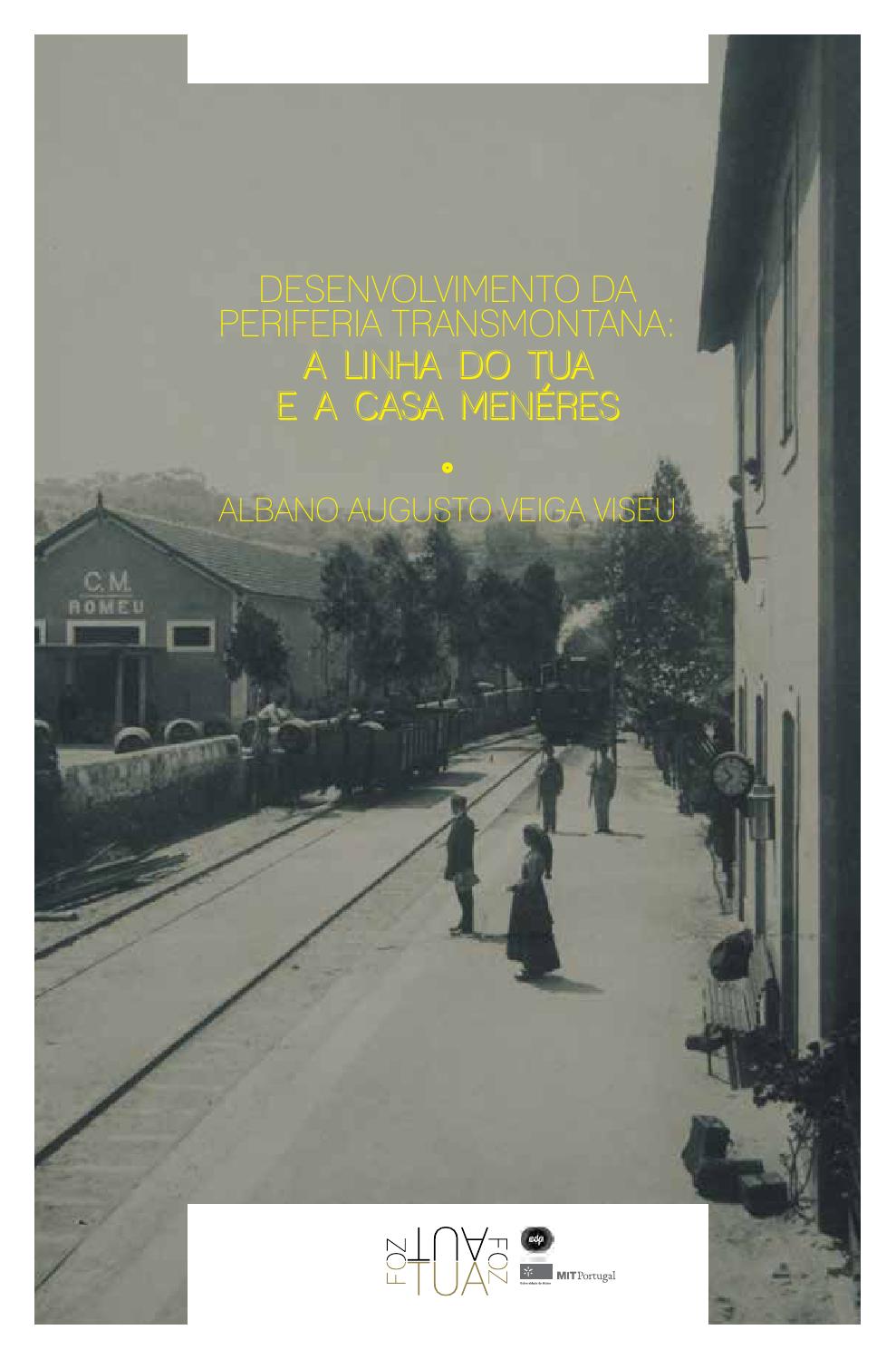 Desenvolvimento da Periferia Transmontana: A Linha do Tua e a Casa Menéres