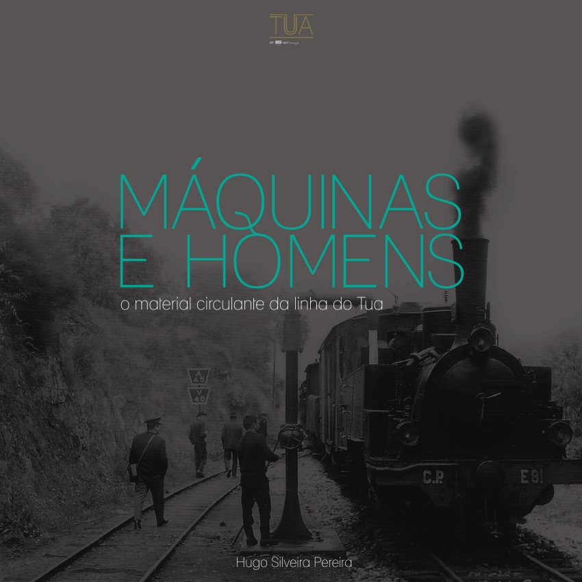 Máquinas e Homens, o Material Circulante da Linha do Tua