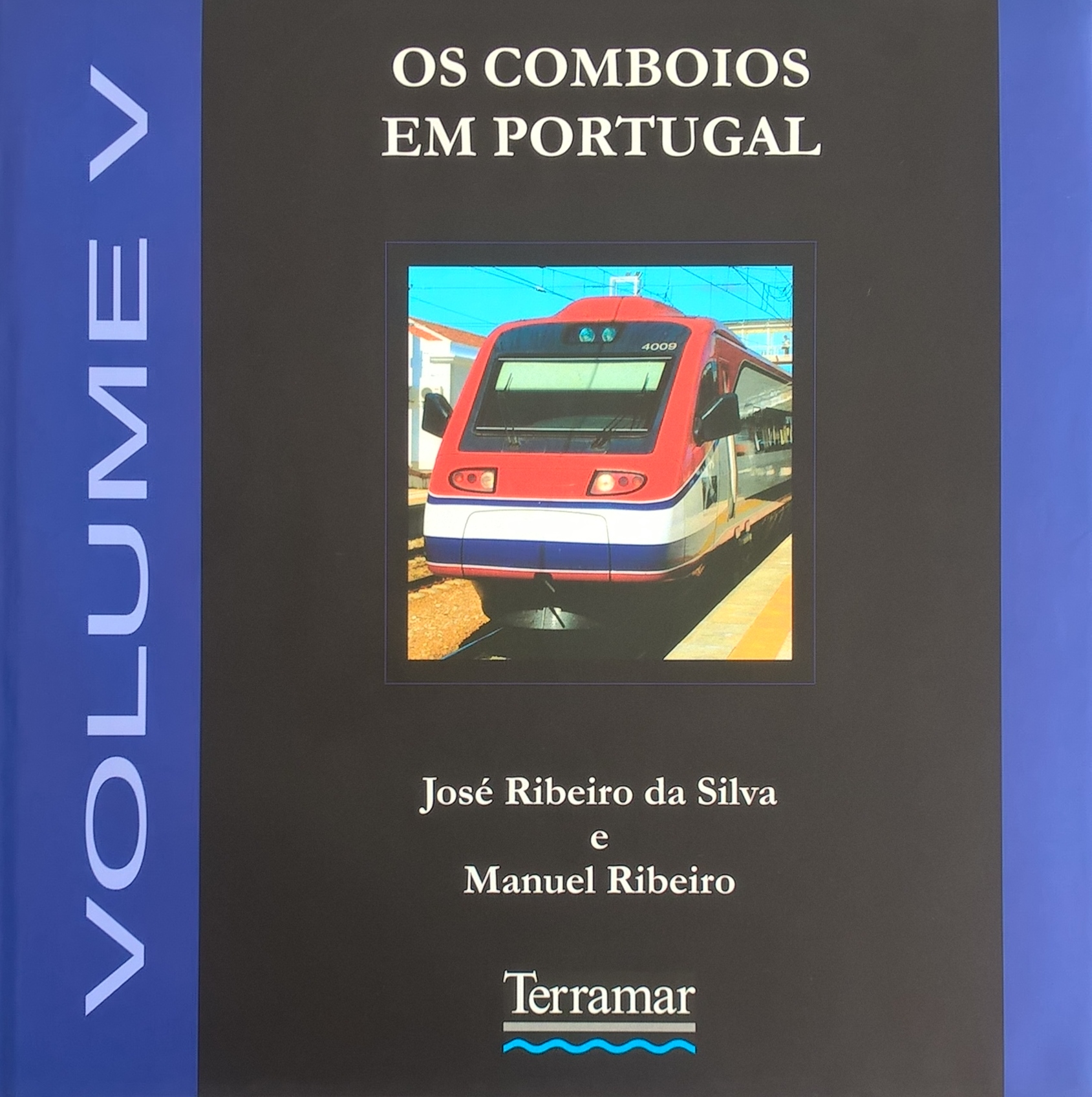 Os Comboios em Portugal - Volume V